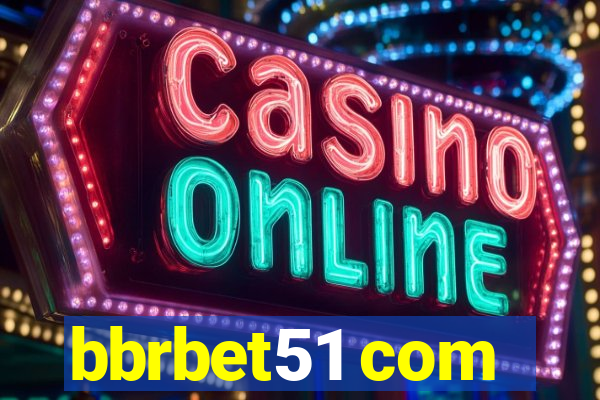bbrbet51 com